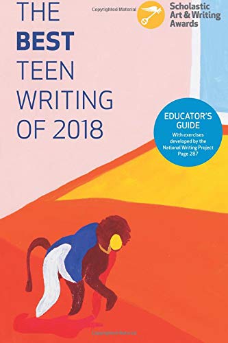 The Best Teen Writing of 2018 (Volume 10)