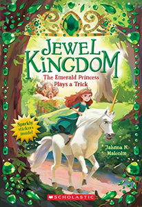 The Emerald Princess Plays a Trick (Jewel Kingdom #3) 