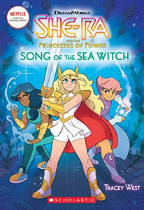 Song of the Sea Witch (She-Ra and the Princess of Power, Chapter Book 3) 