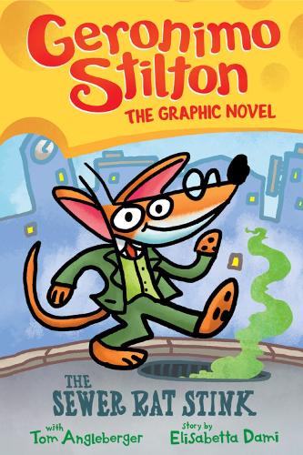 The Geronimo Stilton: The Sewer Rat Stink (Graphic Novel #1)