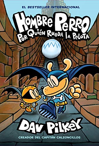 Hombre Perro: Por Quien Rueda La Pelota (Dog Man: For Whom the Ball Rolls )