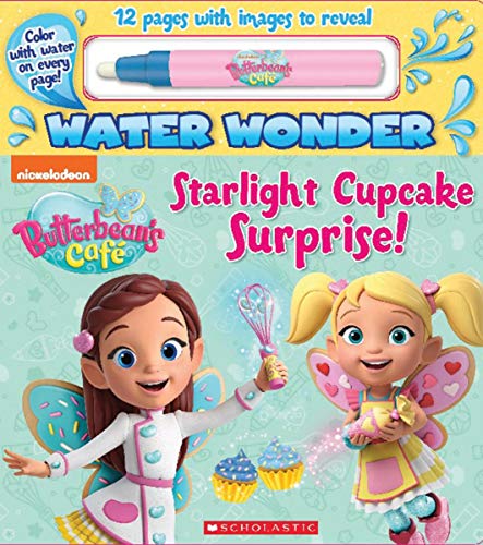 Starlight Cupcake Surprise (a Butterbean's Cafe Water Wonder Storybook)