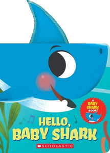 Hello, Baby Shark (a Baby Shark Book) 