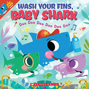 Wash Your Fins, Baby Shark (a Baby Shark Book) 