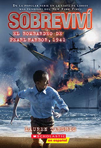 I Survived the Bombing of Pearl Harbor, 1941 (Spanish Edition) 
