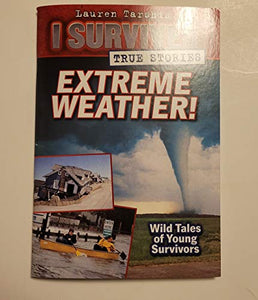 I survived Extreme Weather  True Stories 