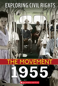 1955 (Exploring Civil Rights: The Movement) 