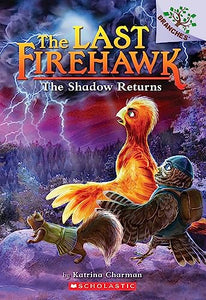 The Shadow Returns: A Branches Book (the Last Firehawk #12) 
