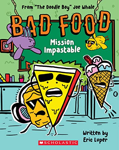 Bad Food 3: Mission Impastable