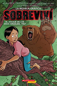 Sobrevivi El Ataque de Los Osos Grizzlies, 1967 (Graphix) (I Survived the Attack of the Grizzlies, 1967) 