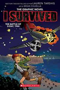 I Survived the Battle of D-Day, 1944 (I Survived Graphic Novel #9) 