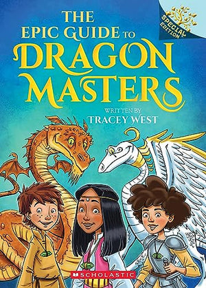 The Epic Guide to Dragon Masters: A Branches Special Edition (Dragon Masters)