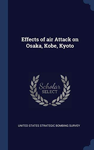 Effects of air Attack on Osaka, Kobe, Kyoto