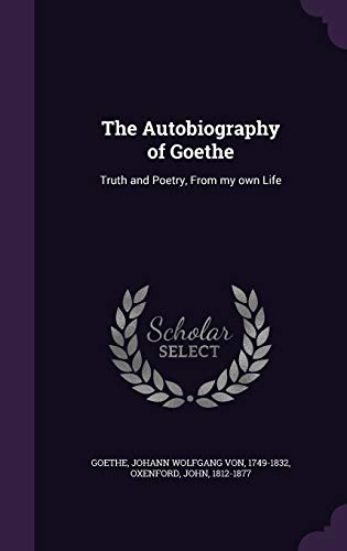 The Autobiography of Goethe