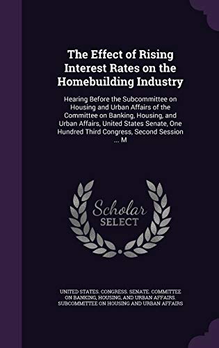 The Effect of Rising Interest Rates on the Homebuilding Industry