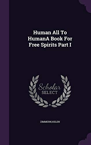 Human All To HumanA Book For Free Spirits Part I