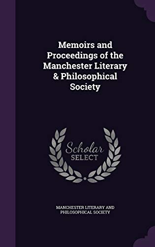 Memoirs and Proceedings of the Manchester Literary & Philosophical Society