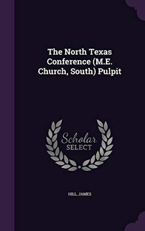 The North Texas Conference (M.E. Church, South) Pulpit