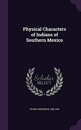 Physical Characters of Indians of Southern Mexico