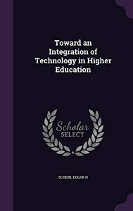 Toward an Integration of Technology in Higher Education 