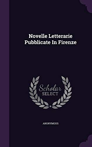 Novelle Letterarie Pubblicate In Firenze