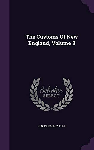 The Customs Of New England, Volume 3