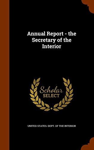 Annual Report - the Secretary of the Interior