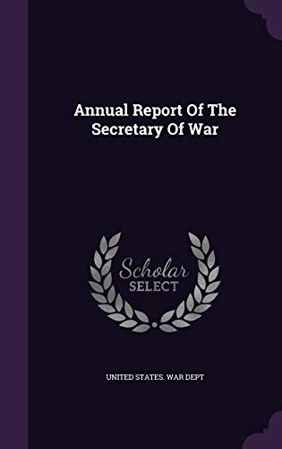 Annual Report Of The Secretary Of War