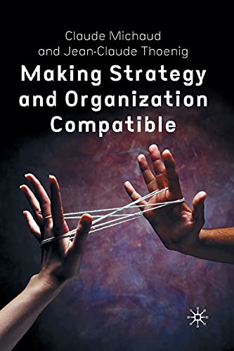 Making Strategy and Organization Compatible
