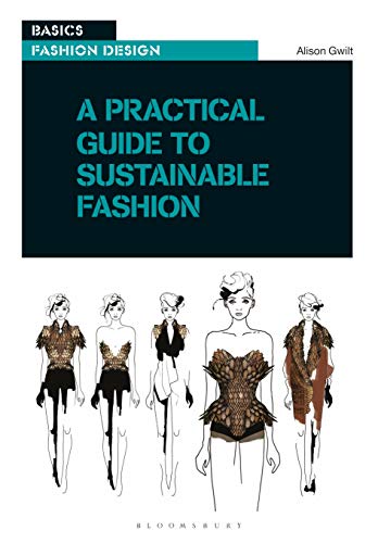 A Practical Guide to Sustainable Fashion