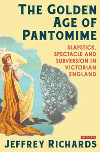 The Golden Age of Pantomime 
