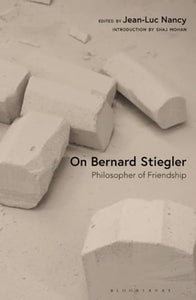 On Bernard Stiegler 