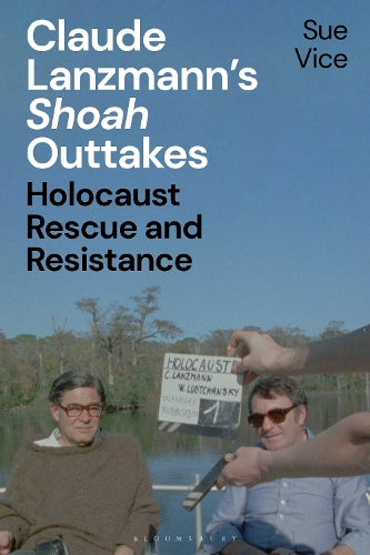 Claude Lanzmanns 'Shoah' Outtakes