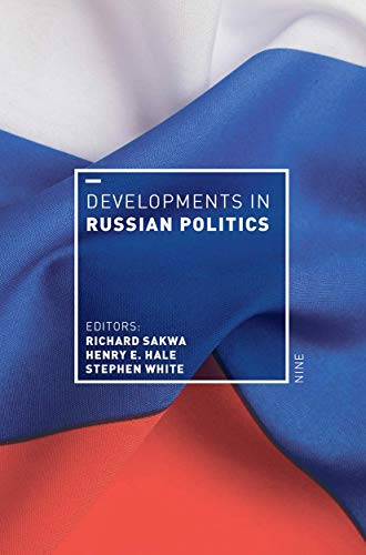 Developments in Russian Politics 9