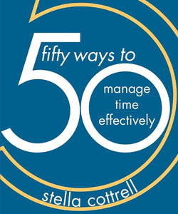 50 Ways to Manage Time Effectively 