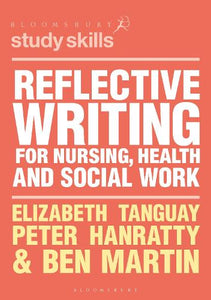 Reflective Writing for Nursing, Health and Social Work 