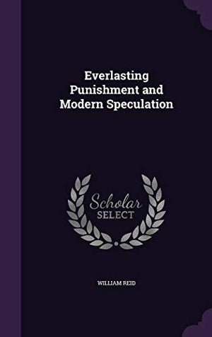 Everlasting Punishment and Modern Speculation