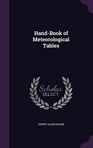 Hand-Book of Meteorological Tables