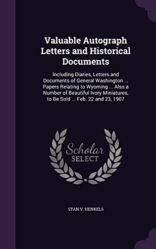 Valuable Autograph Letters and Historical Documents