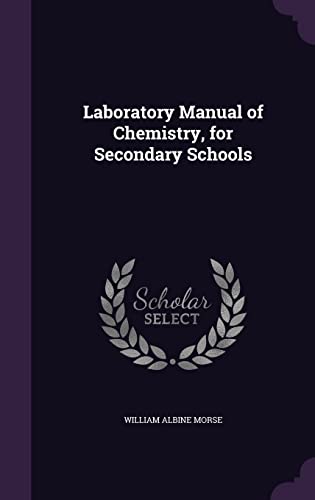 Laboratory Manual of Chemistry, for Secondary Schools
