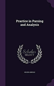 Practice in Parsing and Analysis 