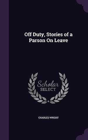 Off Duty, Stories of a Parson On Leave