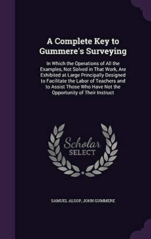 A Complete Key to Gummere's Surveying