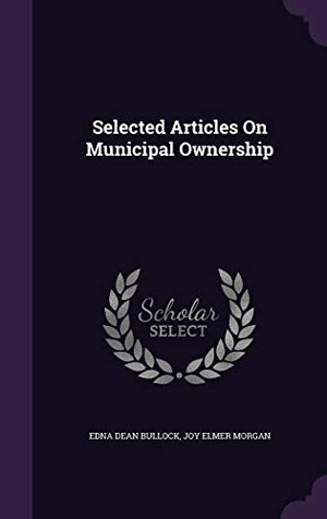 Selected Articles On Municipal Ownership