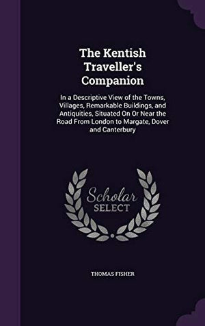 The Kentish Traveller's Companion