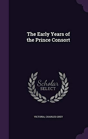 The Early Years of the Prince Consort