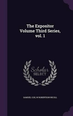 The Expositor Volume Third Series, vol. 1