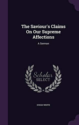 The Saviour's Claims On Our Supreme Affections