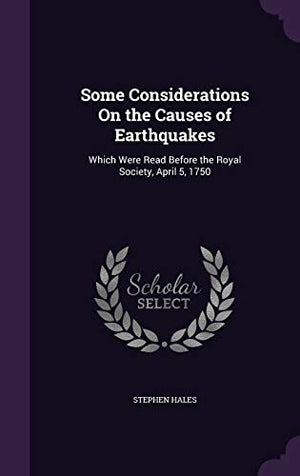 Some Considerations On the Causes of Earthquakes