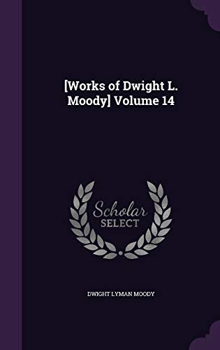 [Works of Dwight L. Moody] Volume 14